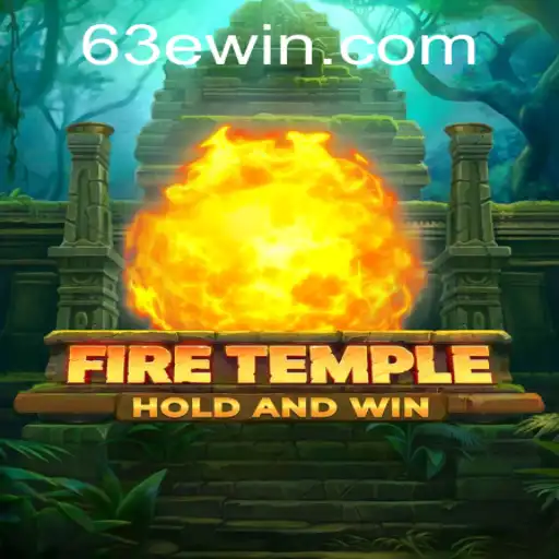 FireTemple: Exploring the Mystical Realm with Win63E.COM