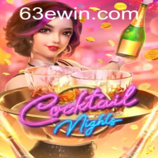 Exploring the Exciting World of CocktailNights and Win63E.COM